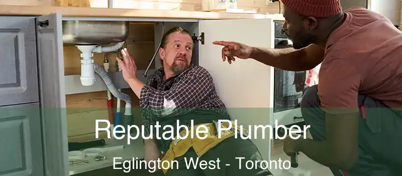  Reputable Plumber Eglington West - Toronto